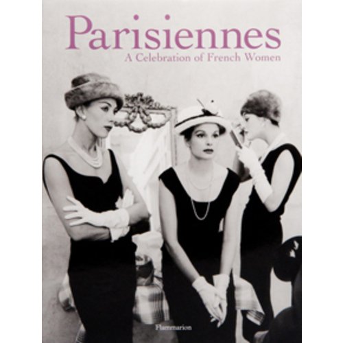 Parisiennes: A Celebration of French Women