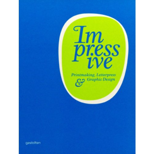 Impressive: Printmaking, Letterpress and Graphic Design