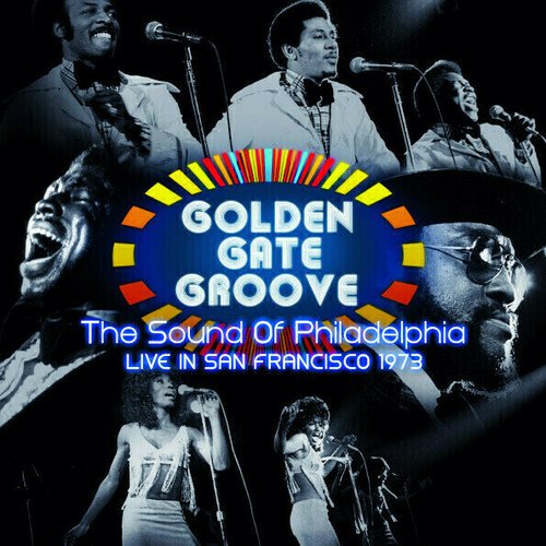 

Виниловая пластинка Various Artists - Golden Gate Groove: The Sound Of Philadelphia Live In San Francisco