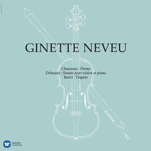 

Виниловая пластинка Ginette Neveu - Chausson: Poeme, Debussy: Violin Sonata, Ravel: Tzigane