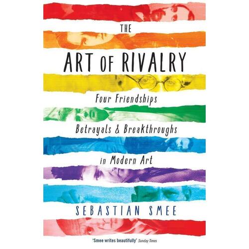 

Sebastian Smee. The Art of Rivalry